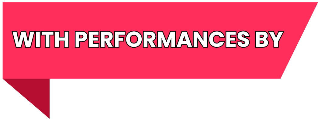 With performances by